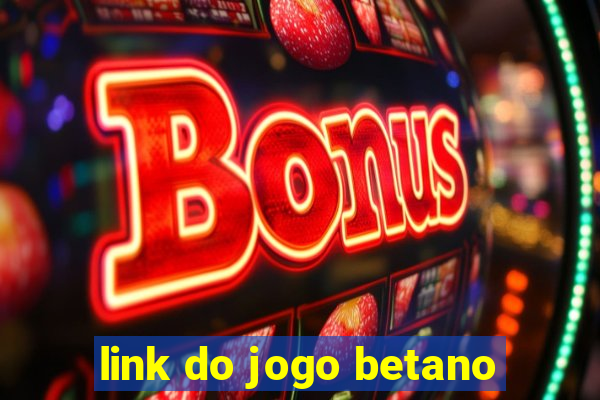 link do jogo betano